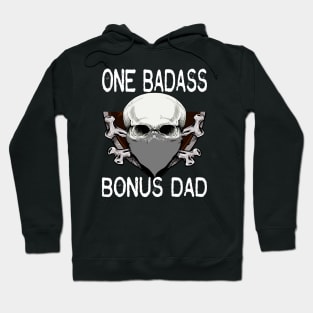 bad ass bonus dad..bonus dad fathers day gift. Hoodie